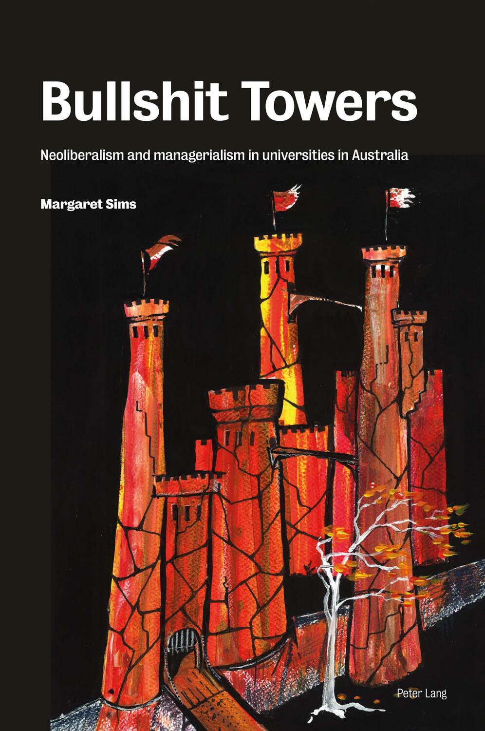 Cover: 9781789978124 | Bullshit Towers | Neoliberalism and Managerialism in Universities