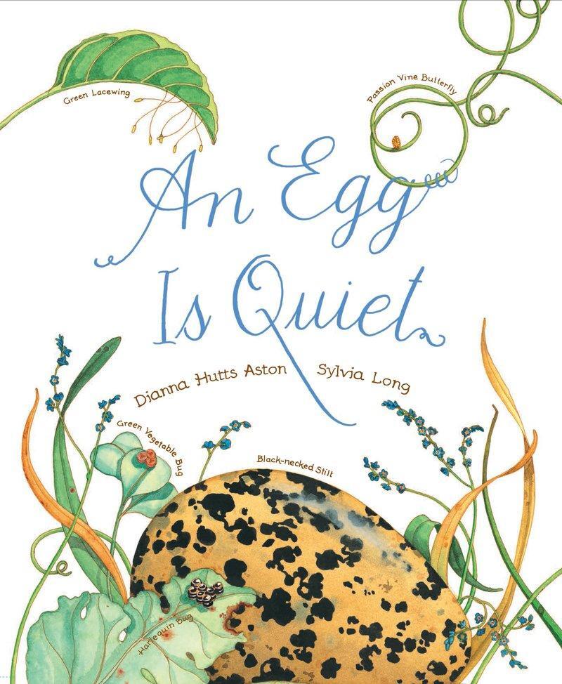 Cover: 9781452131481 | An Egg Is Quiet | (Picture Book, Kids Book about Eggs) | Dianna Aston