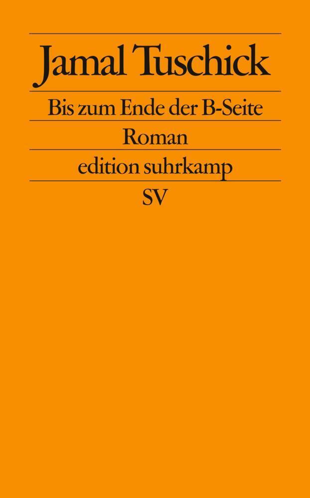 Cover: 9783518123331 | Bis zum Ende der B-Seite | Roman | Jamal Tuschick | Taschenbuch