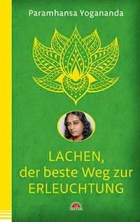 Cover: 9783866164802 | Lachen, der beste Weg zur Erleuchtung | Paramhansa Yogananda | Buch