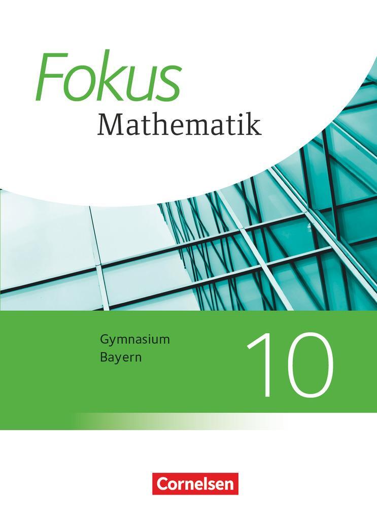 Cover: 9783060410613 | Fokus Mathematik 10. Jahrgangsstufe - Bayern - Schülerbuch | Steinecke