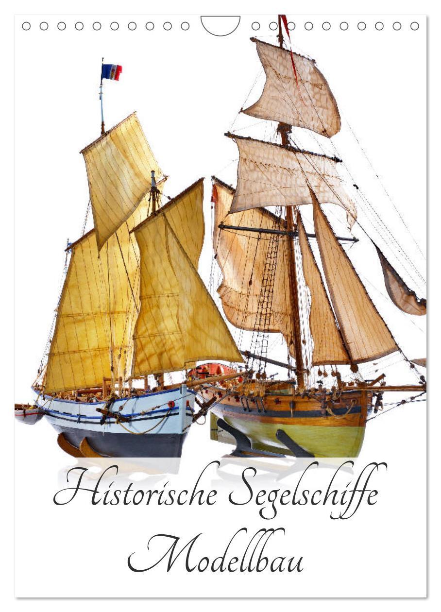 Cover: 9783675874831 | Historische Segelschiffe - Modellbau (Wandkalender 2024 DIN A4...