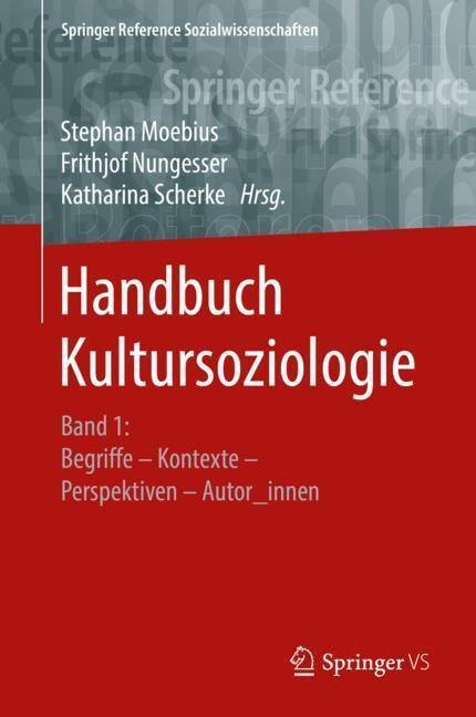 Cover: 9783658076153 | Handbuch Kultursoziologie | Stephan Moebius (u. a.) | Buch | xv | 2019