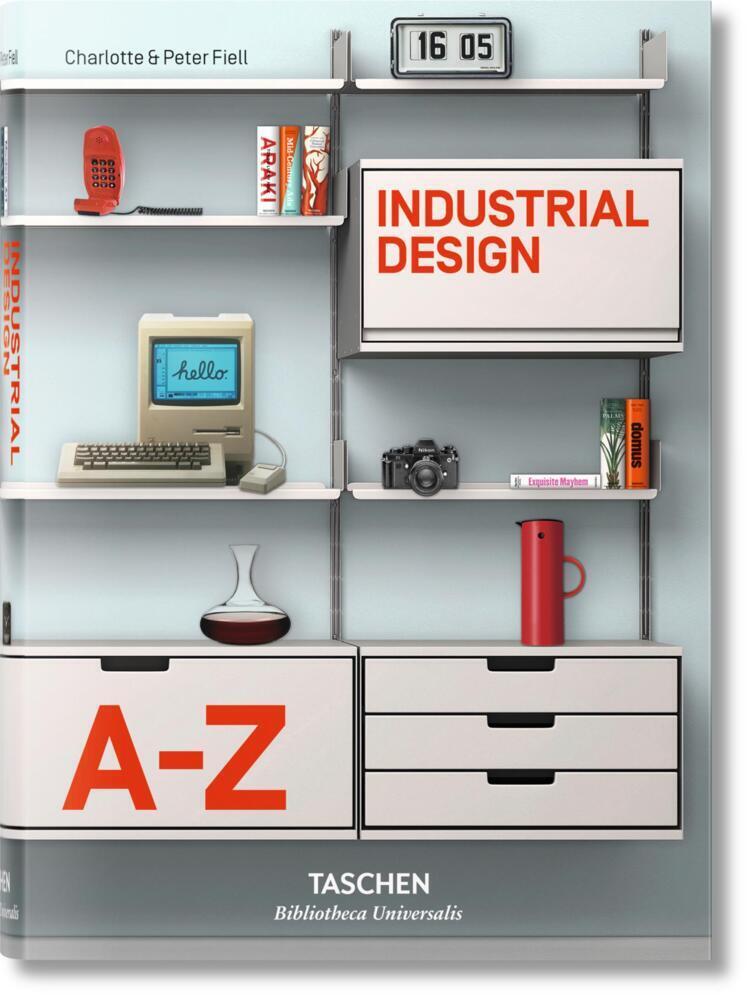 Cover: 9783836522137 | Industriedesign A-Z | Charlotte &amp; Peter Fiell | Buch | 616 S. | 2016