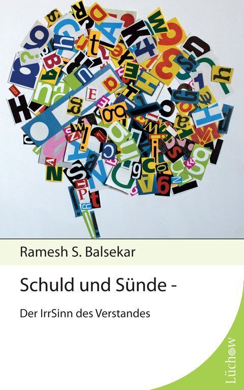 Cover: 9783899017137 | Schuld und Sünde | Der IrrSinn des Verstandes | Ramesh S. Balsekar