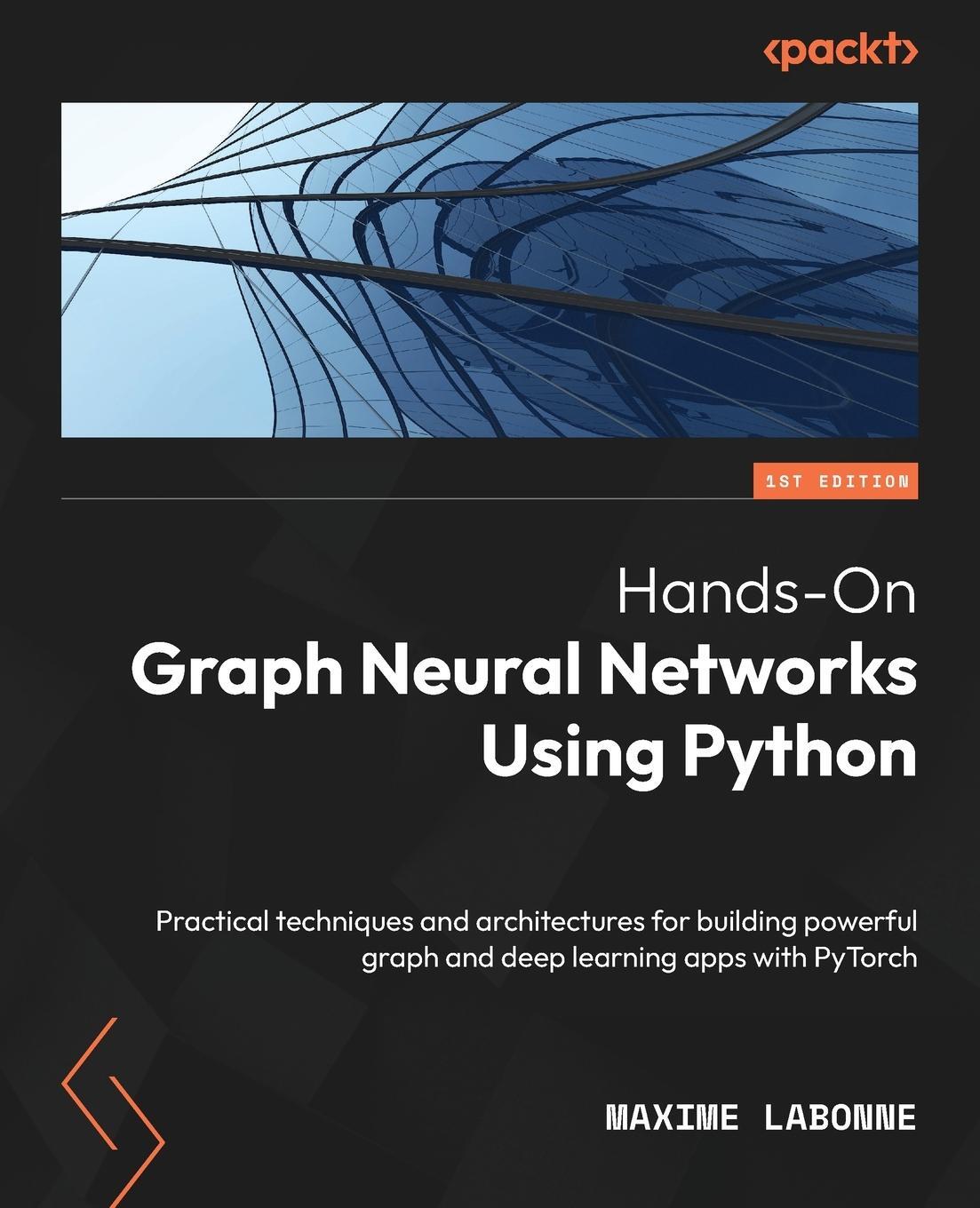 Cover: 9781804617526 | Hands-On Graph Neural Networks Using Python | Maxime Labonne | Buch