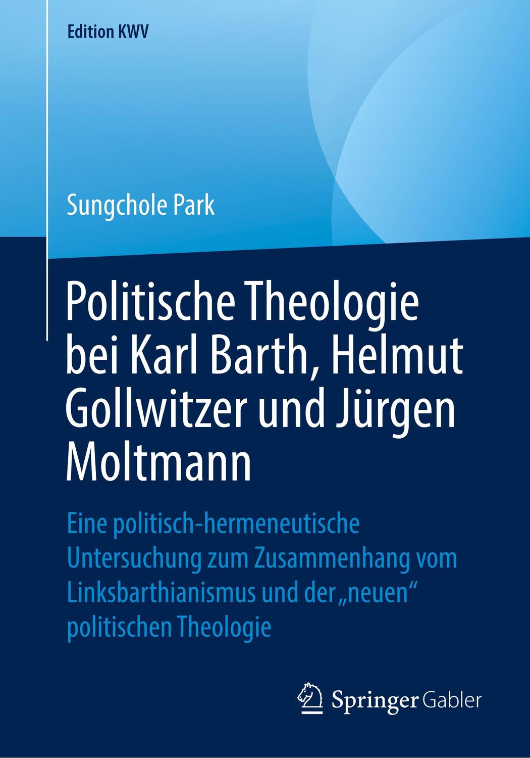 Cover: 9783662583968 | Politische Theologie bei Karl Barth, Helmut Gollwitzer und Jürgen...