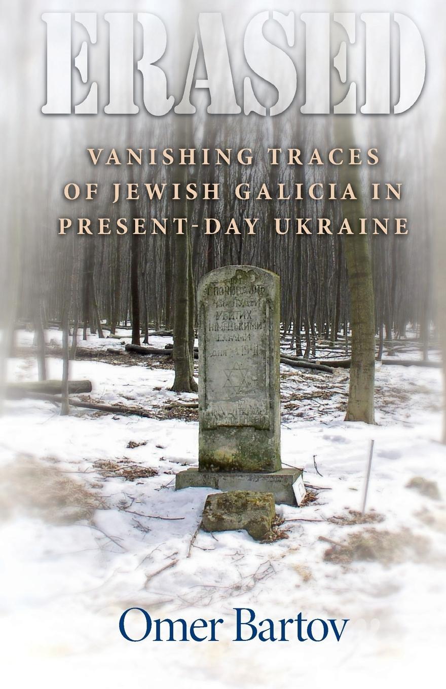 Cover: 9780691166551 | Erased | Vanishing Traces of Jewish Galicia in Present-Day Ukraine