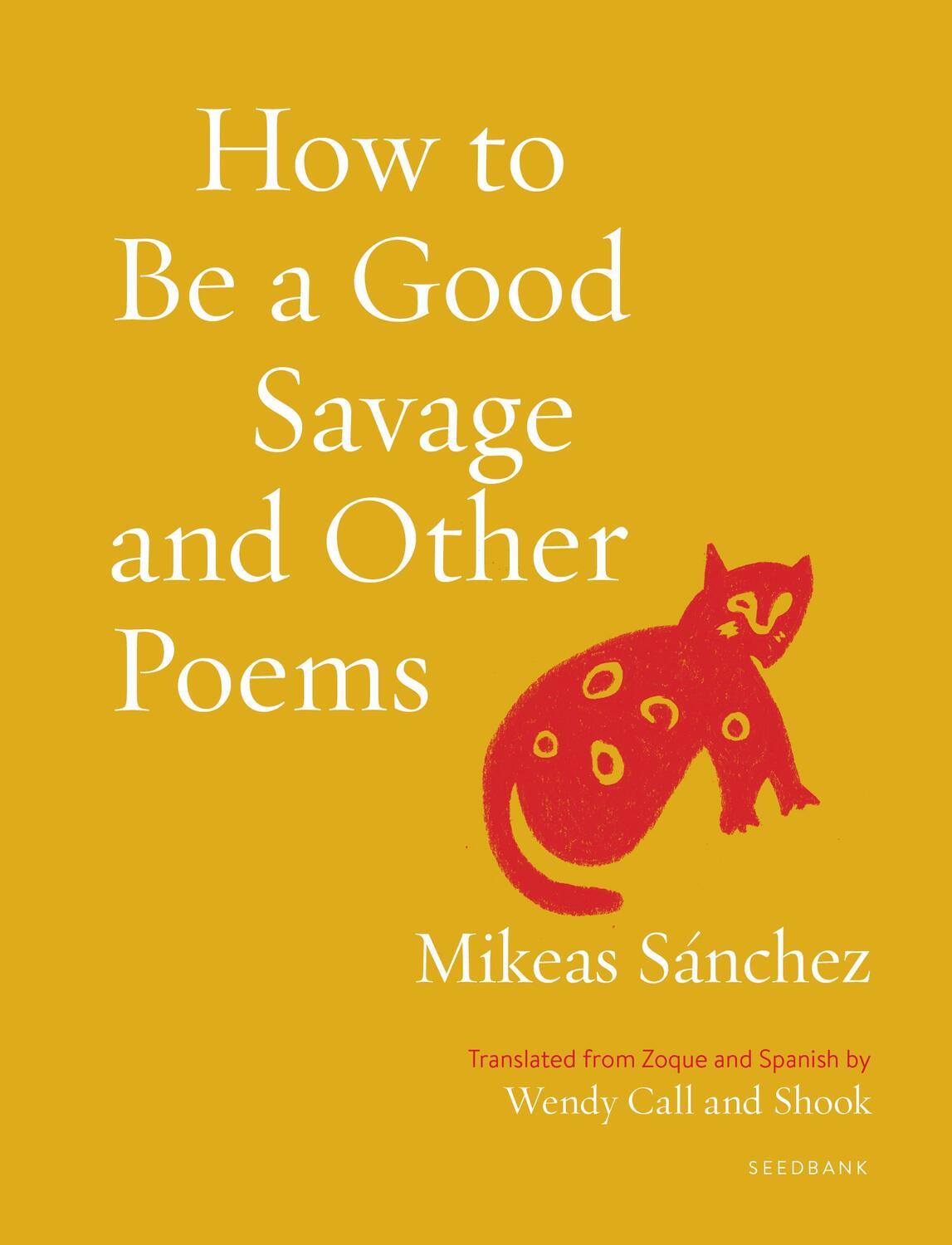 Cover: 9781639550203 | How to Be a Good Savage and Other Poems | Mikeas Sanchez | Taschenbuch