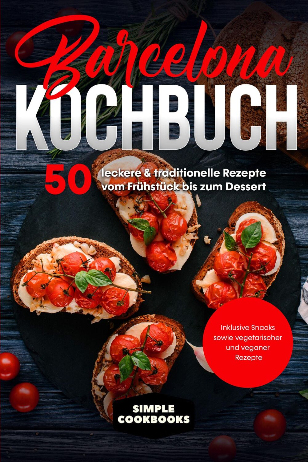 Cover: 9783989101081 | Barcelona Kochbuch: 50 leckere &amp; traditionelle Rezepte vom...