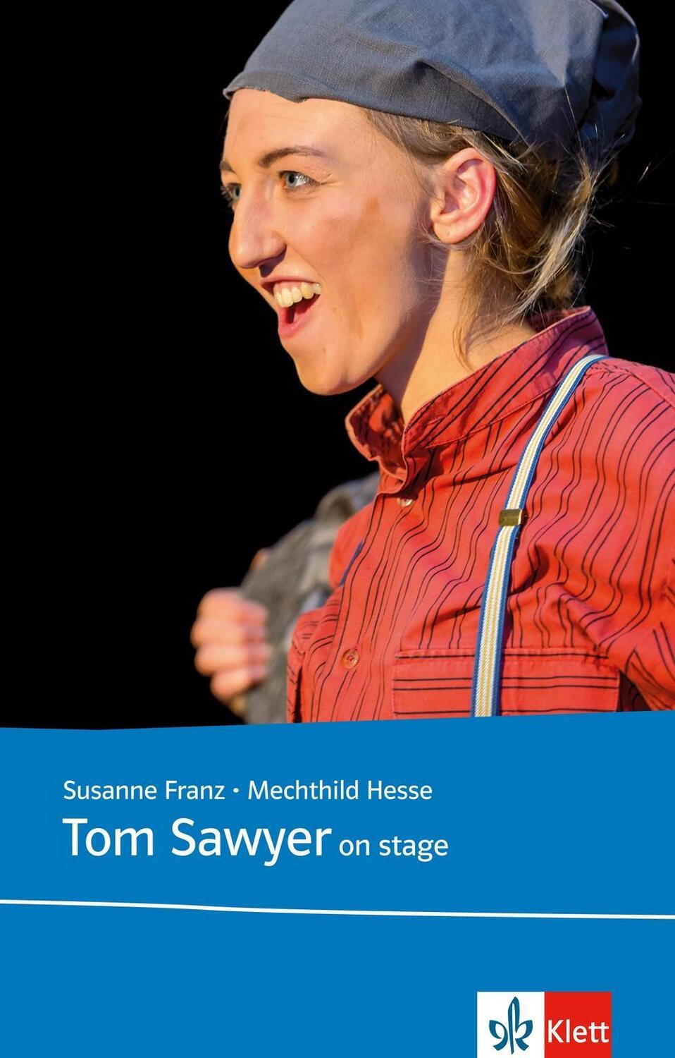 Cover: 9783125712041 | Tom Sawyer on stage | Susanne/Hesse, Mechthild Franz | Taschenbuch