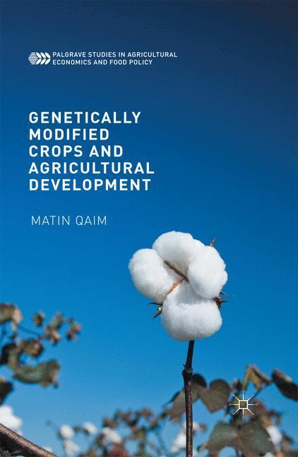 Cover: 9781349958443 | Genetically Modified Crops and Agricultural Development | Matin Qaim