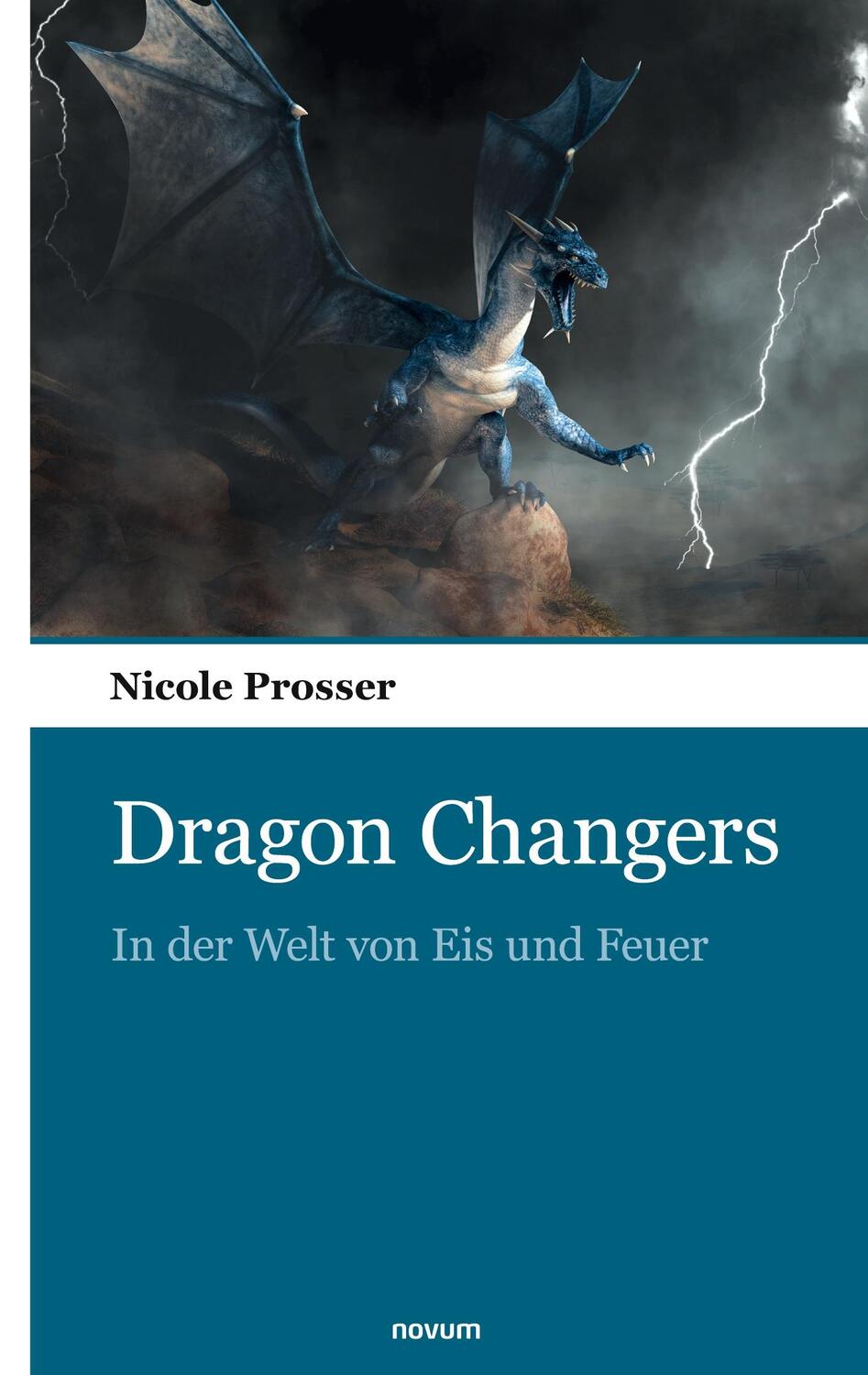 Cover: 9783903382121 | Dragon Changers | In der Welt von Eis und Feuer | Nicole Prosser