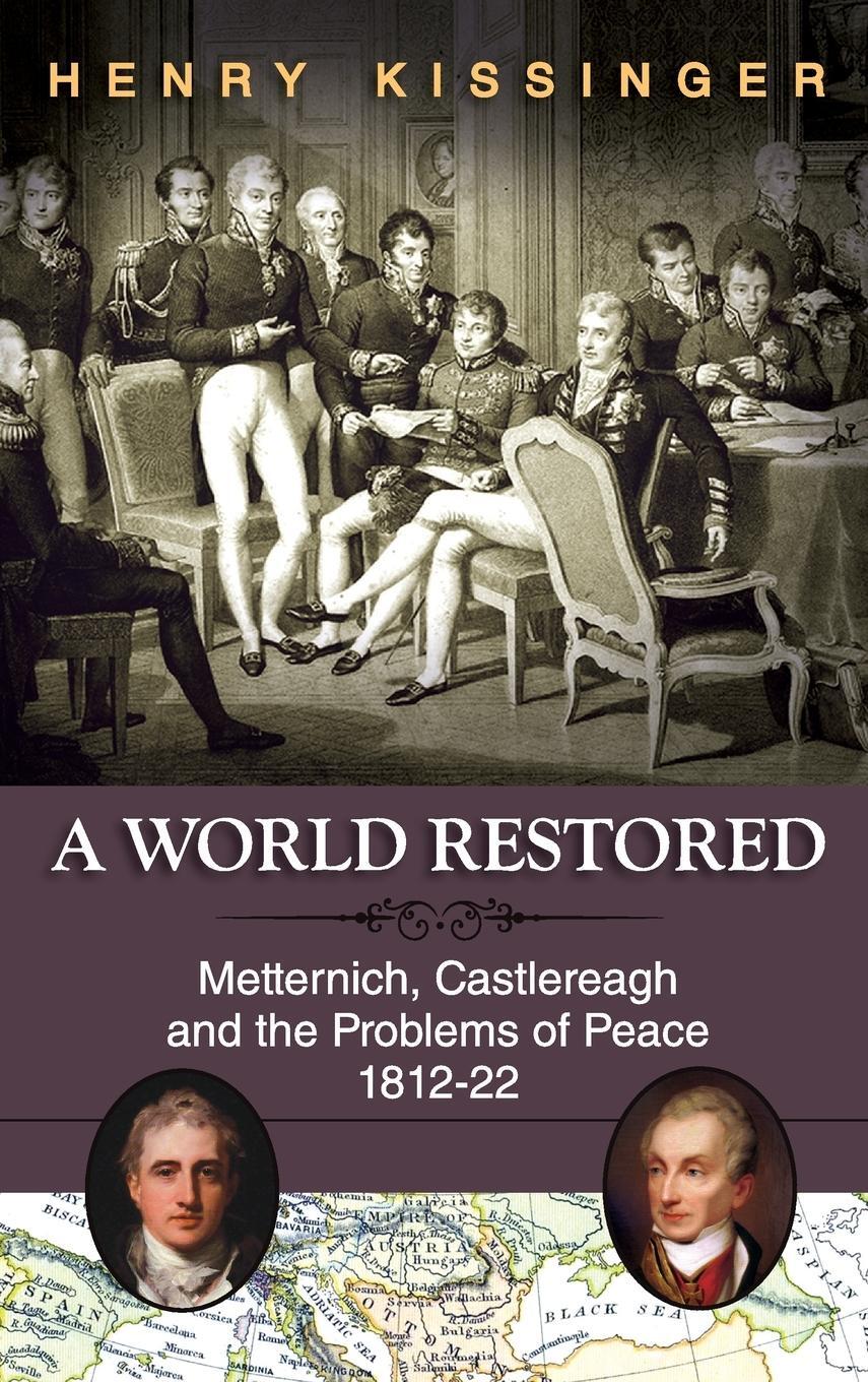 Cover: 9781626549777 | A World Restored | Henry A. Kissinger | Buch | Englisch | 2013
