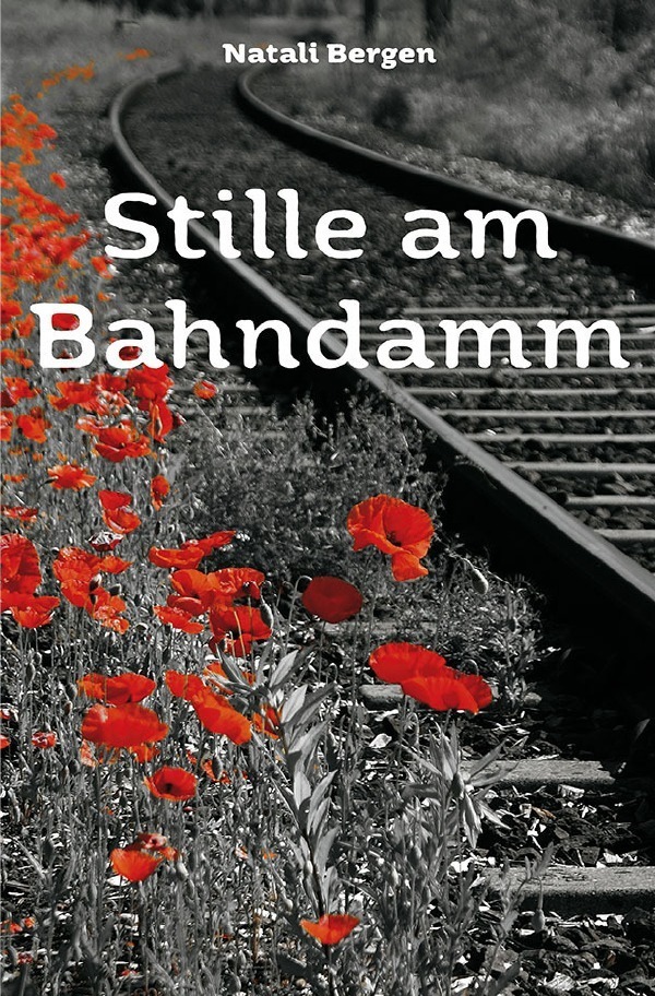 Cover: 9783752943948 | Stille am Bahndamm | Jugendroman | Natali Bergen | Taschenbuch | 2020