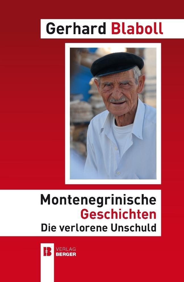Cover: 9783850286077 | Montenegrinische Geschichten | Die verlorene Unschuld | Berger & Söhne