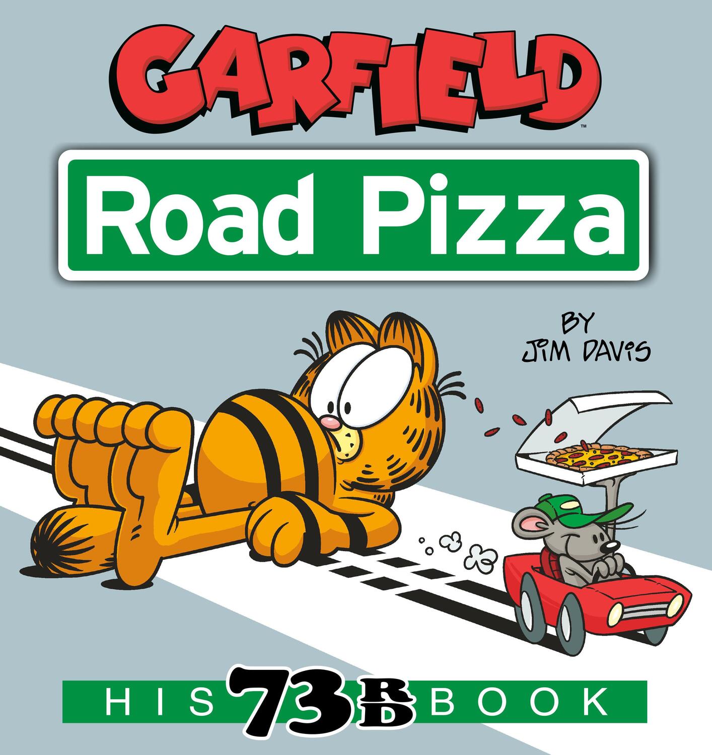 Cover: 9780593156483 | Garfield Road Pizza | His 73rd Book | Jim Davis | Taschenbuch | 2022