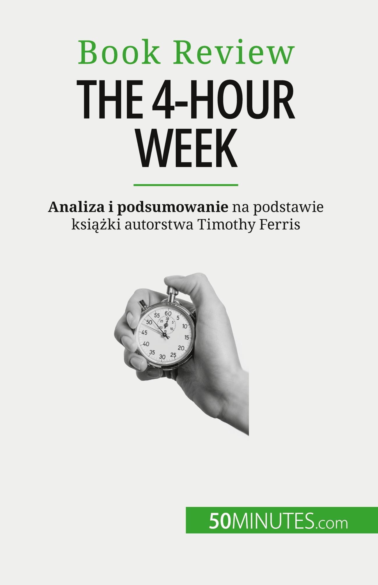 Cover: 9782808099875 | The 4-Hour Week | Wszystko w 4 godziny! | Anastasia Samygin-Cherkaoui