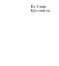 Cover: 9783728133472 | Das Prinzip Rekonstruktion | Taschenbuch | 336 S. | Deutsch | 2010