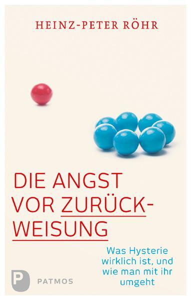 Cover: 9783843610209 | Die Angst vor Zurückweisung | Heinz-Peter Röhr | Taschenbuch | Deutsch