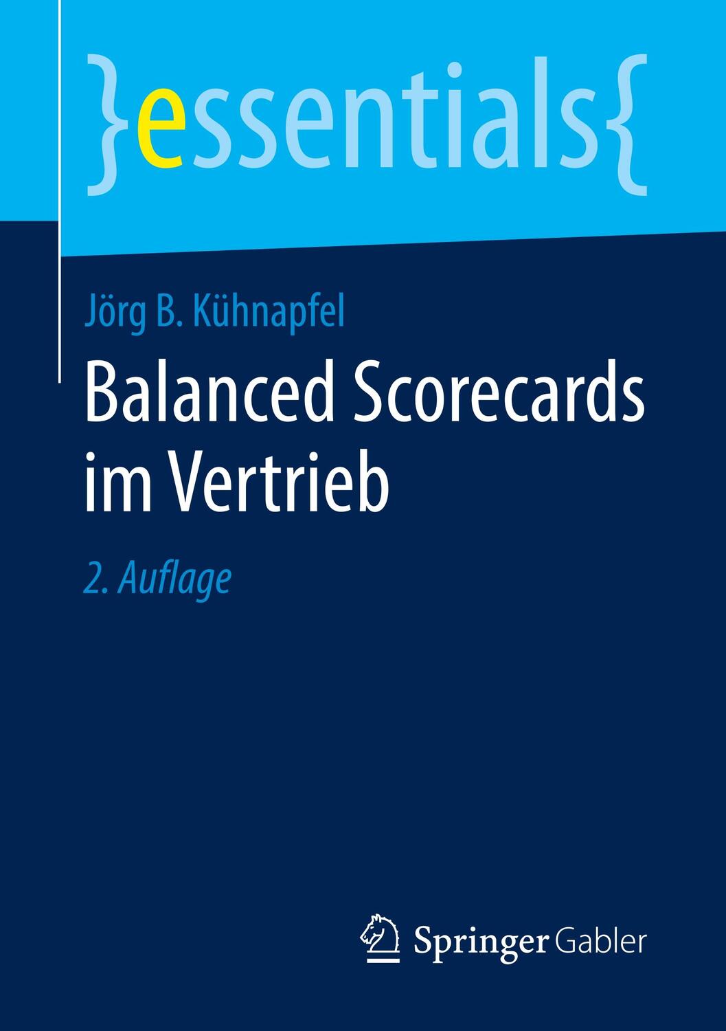 Cover: 9783658251321 | Balanced Scorecards im Vertrieb | Jörg B Kühnapfel | Taschenbuch