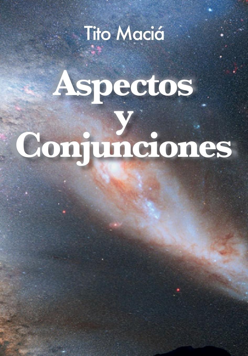 Cover: 9781513648187 | Aspectos y Conjunciones | Tito Maciá | Taschenbuch | Paperback | 2019