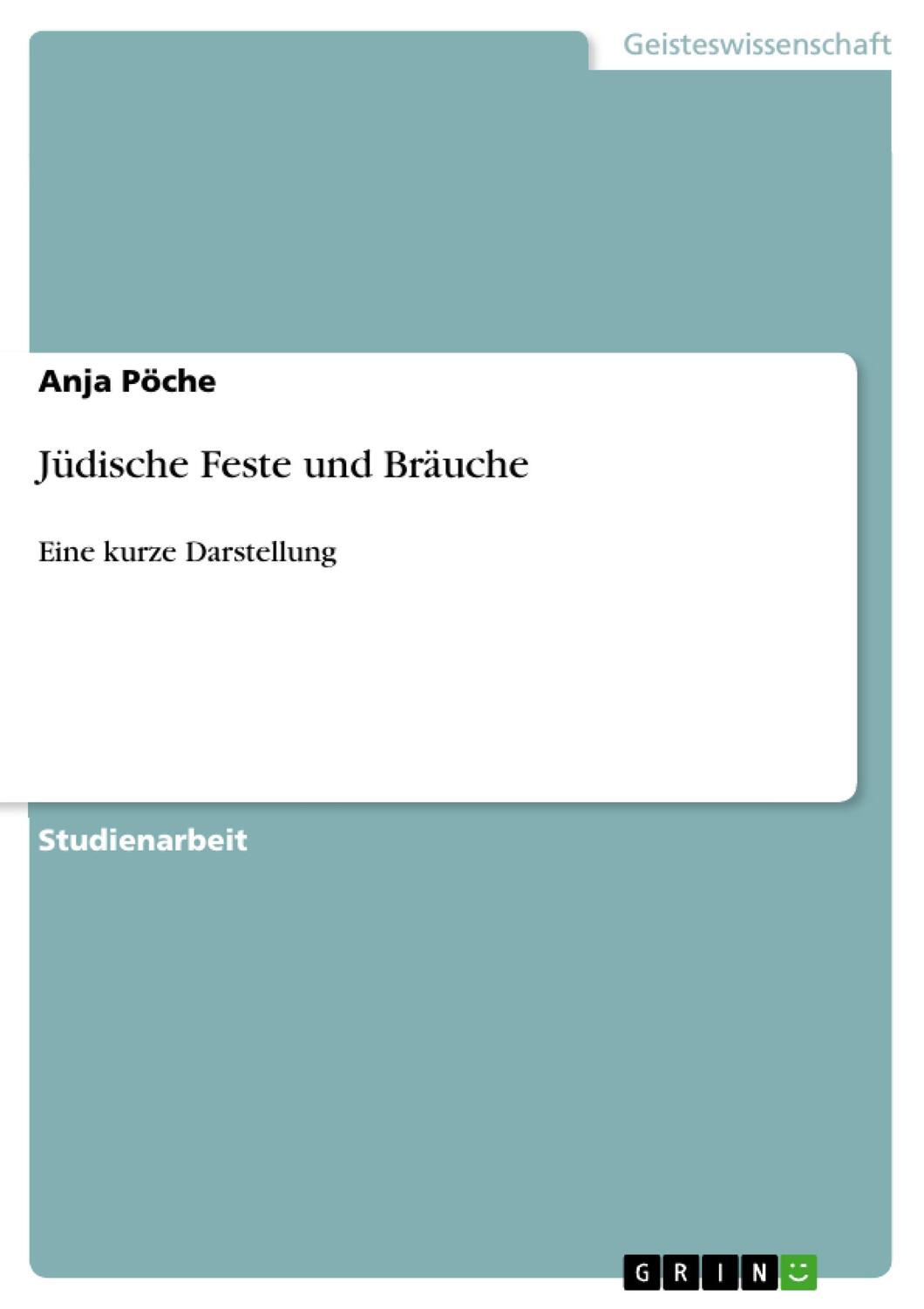 Cover: 9783638929325 | Jüdische Feste und Bräuche | Eine kurze Darstellung | Anja Pöche
