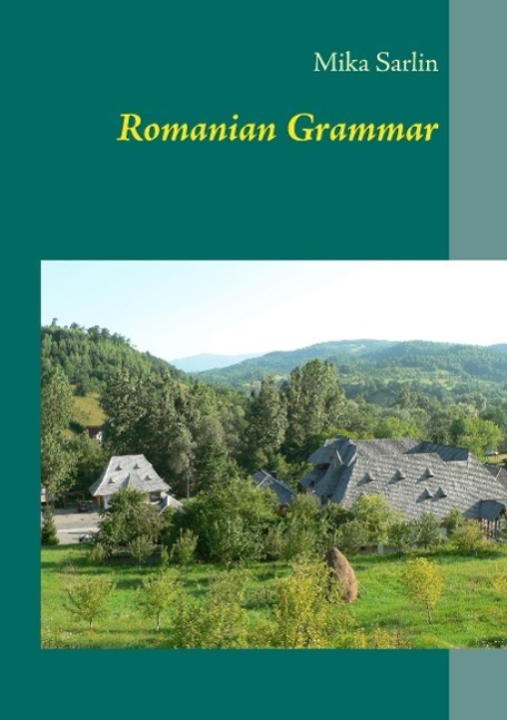 Cover: 9789522868985 | Romanian Grammar | Mika Sarlin | Taschenbuch | Paperback | Englisch