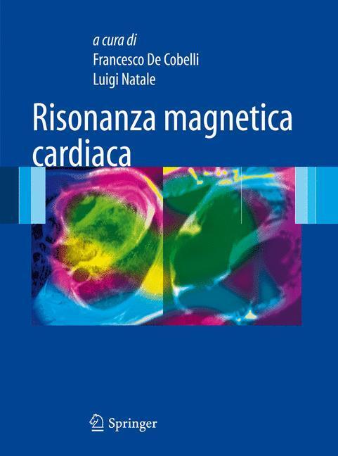 Cover: 9788847016934 | Risonanza magnetica cardiaca | Luigi Natale (u. a.) | Taschenbuch