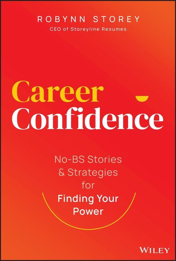 Cover: 9781394219988 | Career Confidence | Robynn Storey | Buch | Englisch | 2024 | Wiley