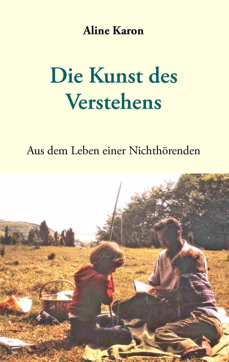 Cover: 9783734741746 | Die Kunst des Verstehens | Aus dem Leben einer Nichthörenden | Karon
