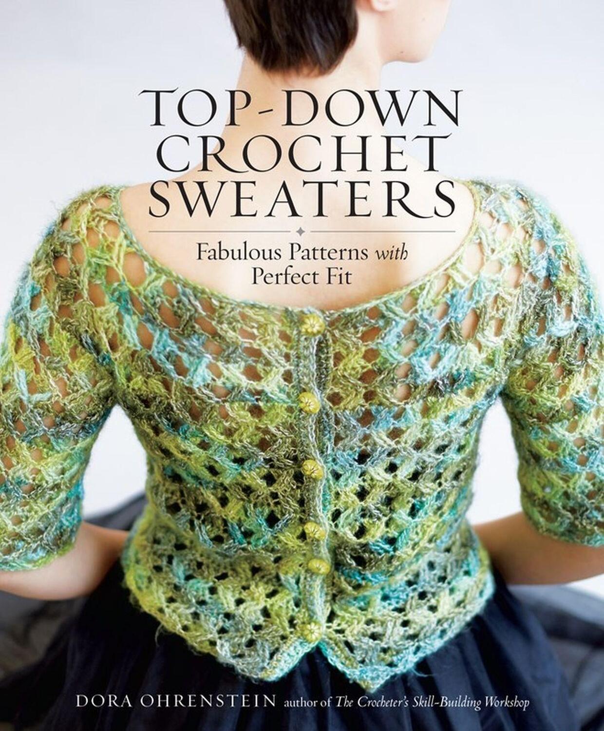 Cover: 9781612126104 | Top-Down Crochet Sweaters | Fabulous Patterns with Perfect Fit | Buch