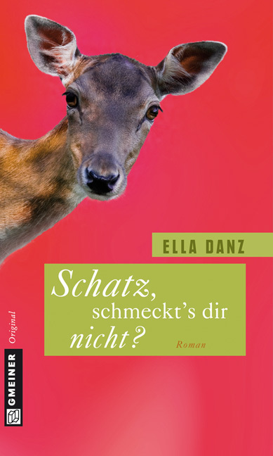 Schatz, schmeckt's dir nicht? - Danz, Ella