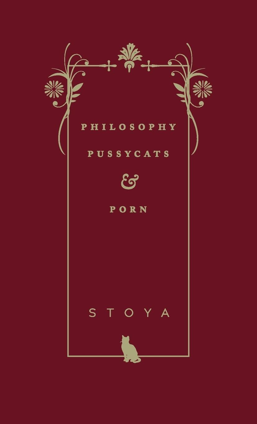 Cover: 9781945649219 | Philosophy, Pussycats, &amp; Porn | Stoya | Taschenbuch | Paperback | 2018