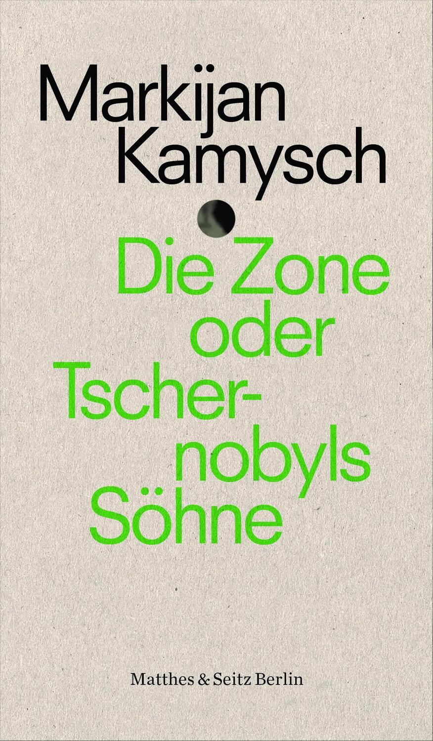 Cover: 9783751808019 | Die Zone oder Tschernobyls Söhne | Markijan Kamysch | Taschenbuch