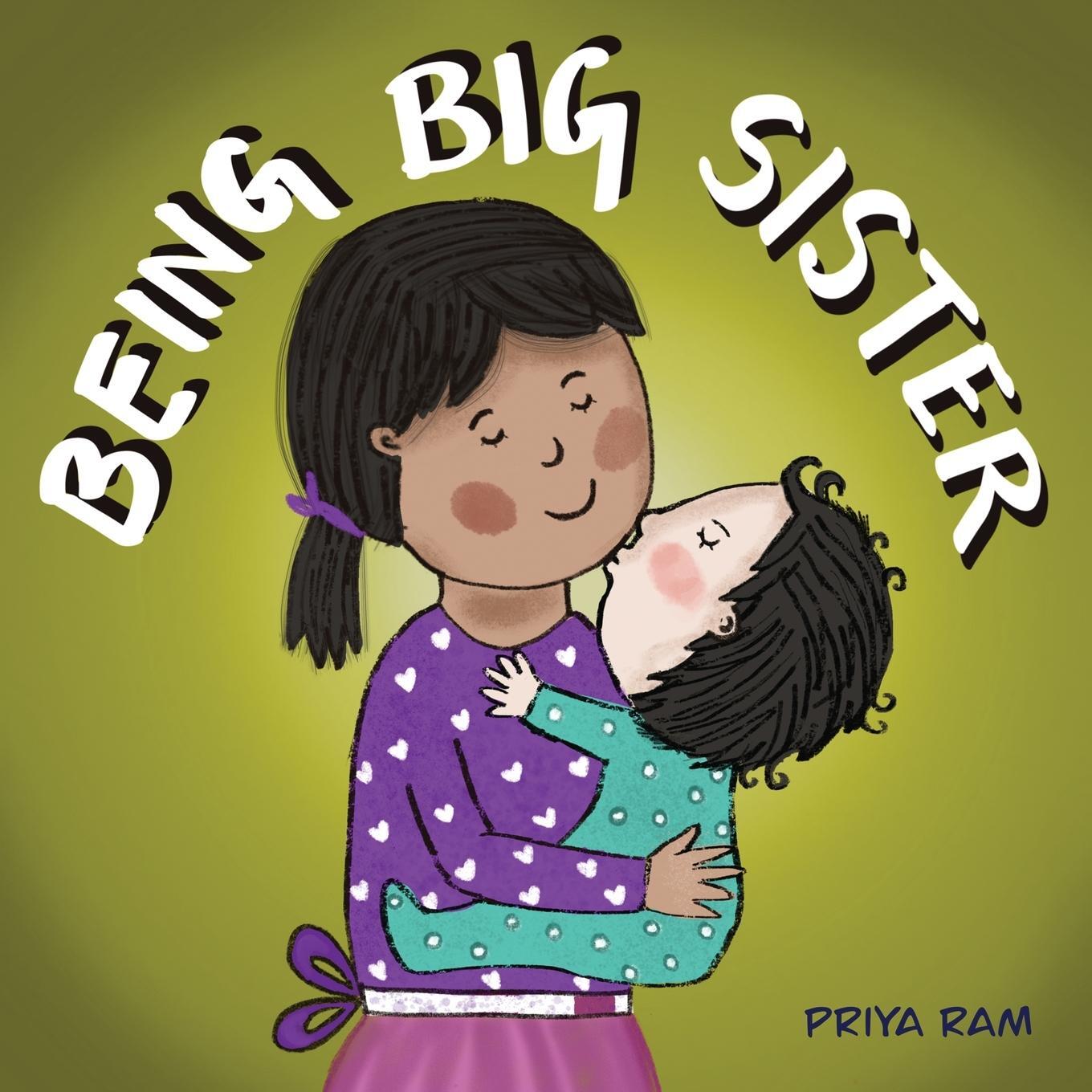Cover: 9798985818338 | Being Big Sister | preschool children 2-5 years old | Priya Ram | Buch