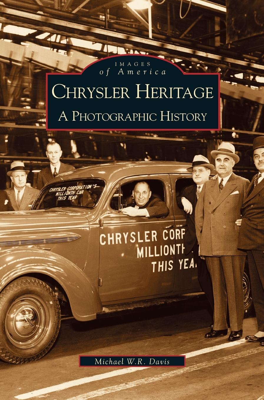 Cover: 9781531604868 | Chrysler Heritage | : A Photographic History | Michael W. R. Davis