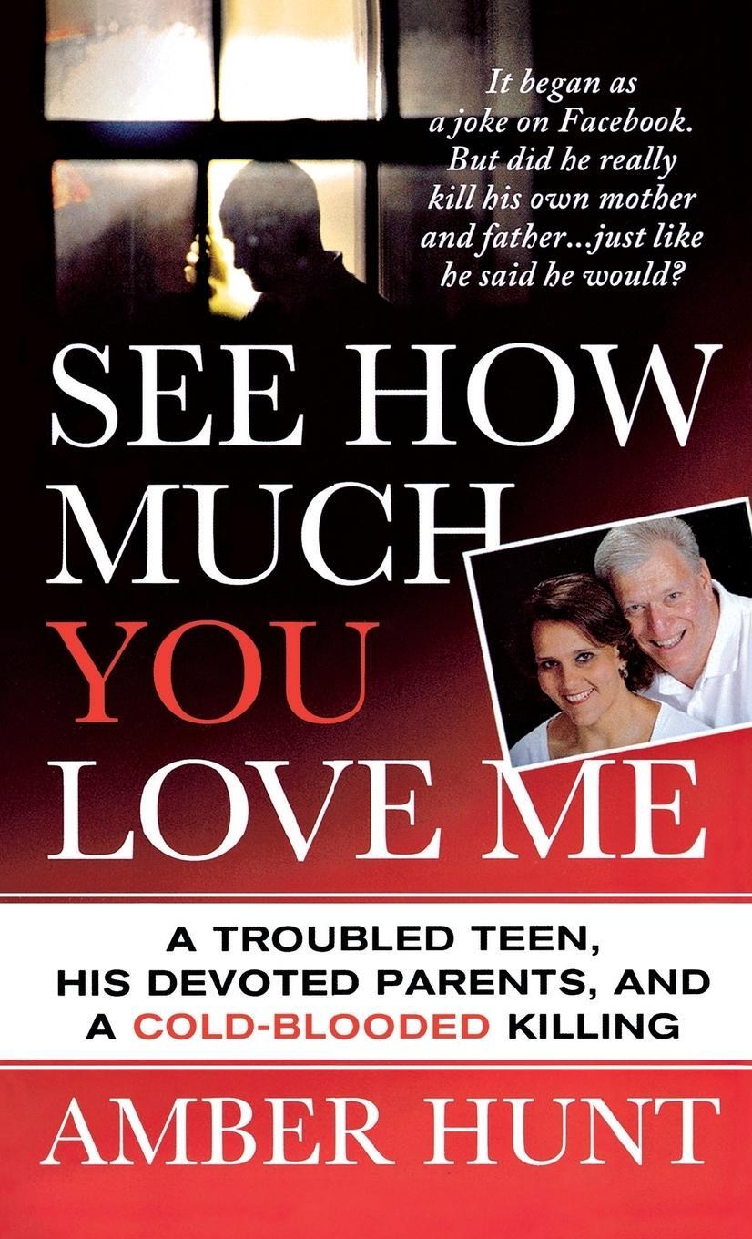 Cover: 9781250249791 | See How Much You Love Me | Amber Hunt | Taschenbuch | Paperback | 2014