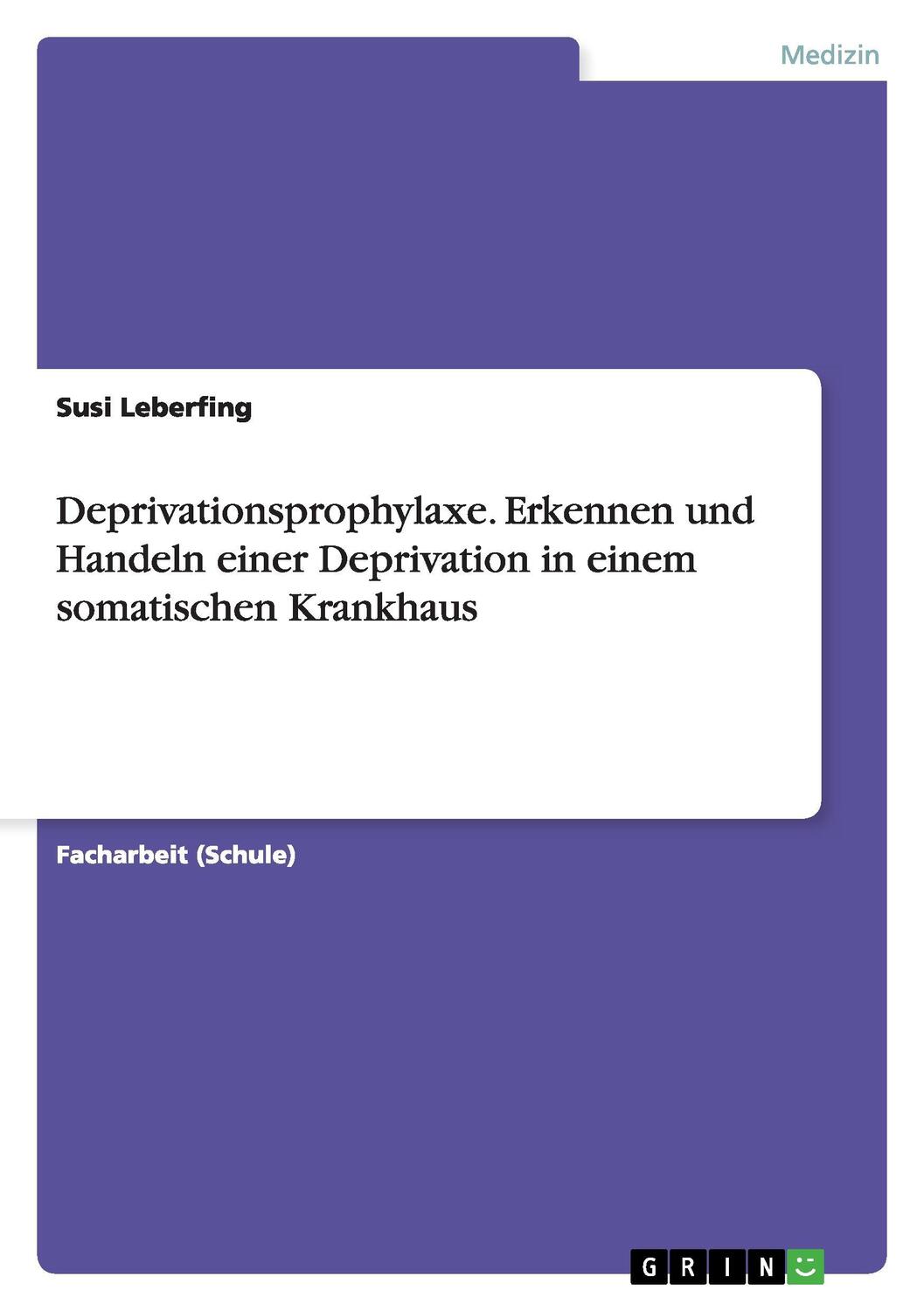 Cover: 9783656580546 | Deprivationsprophylaxe. Erkennen und Handeln einer Deprivation in...