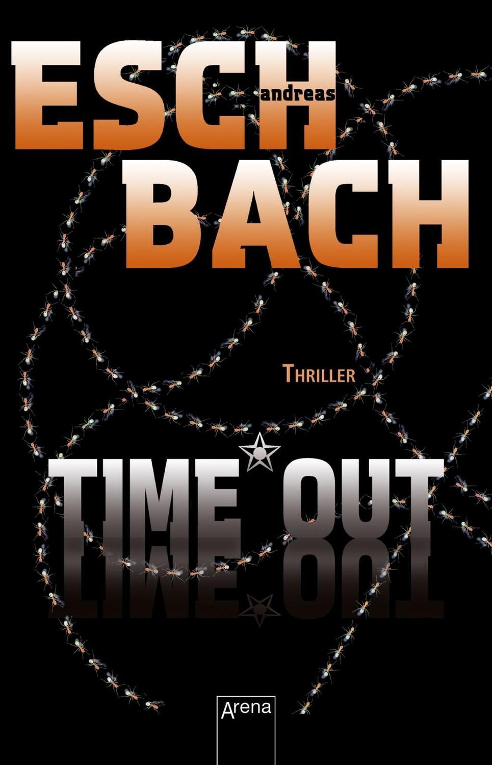 Cover: 9783401508696 | Time*Out | Andreas Eschbach | Taschenbuch | Deutsch | 2018 | Arena
