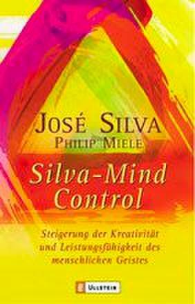 Cover: 9783548741253 | Silva Mind Control | Jose Silva (u. a.) | Taschenbuch | 256 S. | 2004