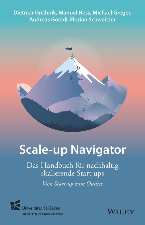 Cover: 9783527511587 | Scale-up Navigator | Dietmar Grichnik (u. a.) | Taschenbuch | 310 S.