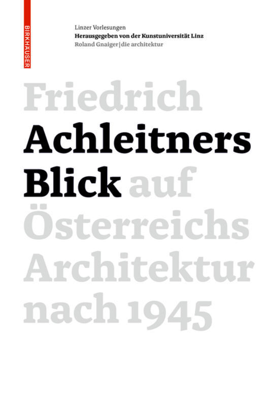 Cover: 9783035602807 | Friedrich Achleitners Blick auf Österreichs Architektur nach 1945