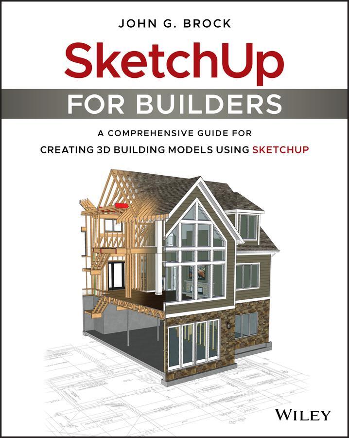 Cover: 9781119484004 | SketchUp for Builders | John G. Brock | Taschenbuch | 352 S. | 2019