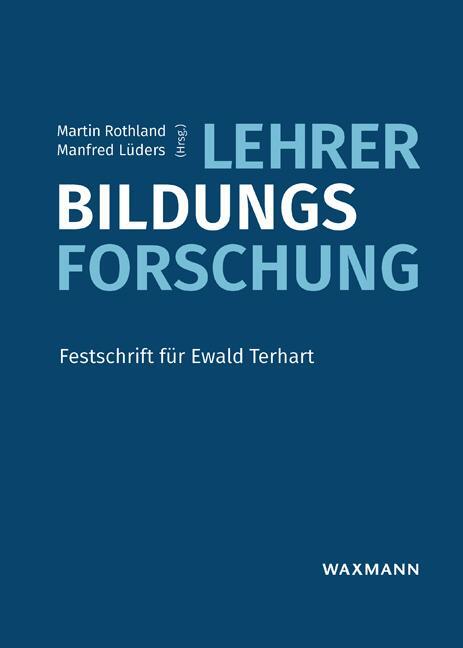 Cover: 9783830938385 | Lehrer-Bildungs-Forschung | Festschrift für Ewald Terhart | Buch