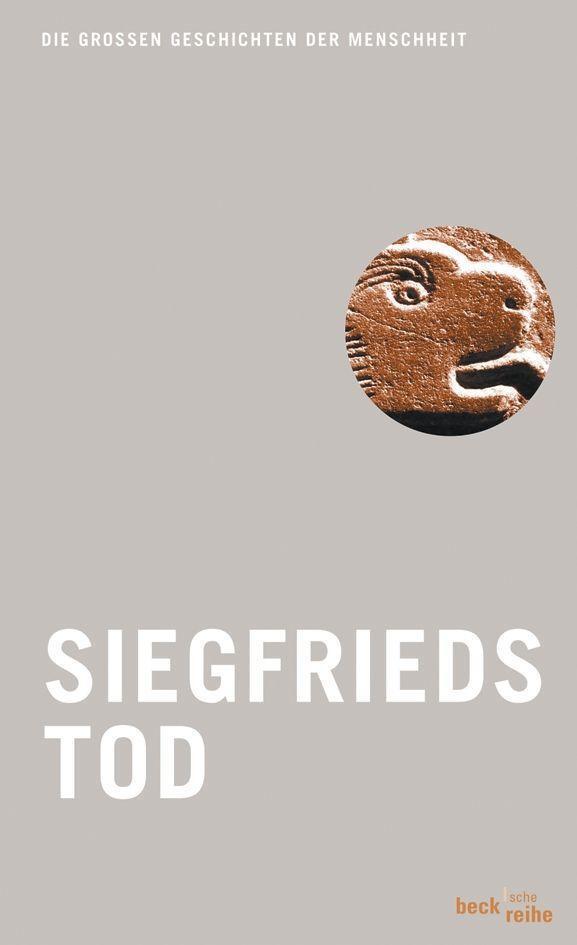 Cover: 9783406548123 | Siegfrieds Tod | Taschenbuch | 128 S. | Deutsch | 2007