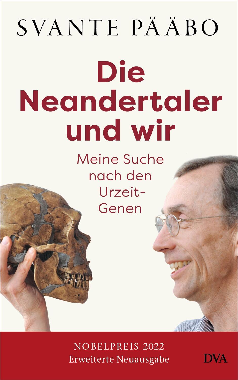 Cover: 9783421070203 | Die Neandertaler und wir - | Svante Pääbo | Buch | 416 S. | Deutsch