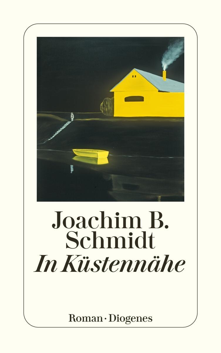 Cover: 9783257246667 | In Küstennähe | Joachim B. Schmidt | Taschenbuch | Deutsch | 2022