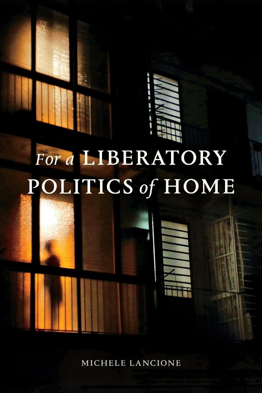 Cover: 9781478025306 | For a Liberatory Politics of Home | Michele Lancione | Taschenbuch
