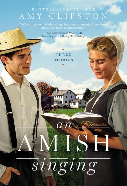 Cover: 9780310365570 | An Amish Singing | Three Stories | Amy Clipston | Taschenbuch | 2021